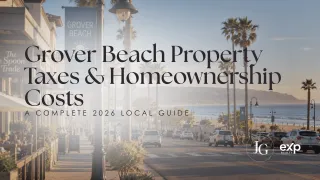 Grover Beach Property Taxes & Homeownership Costs (2026 Guide)