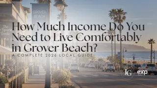 How Much Income Do You Need to Live Comfortably in Grover Beach? (2026 Guide)