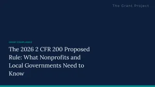 The 2026 2 CFR 200 Proposed Rule: What Nonprofits and Local Governments Need to Know