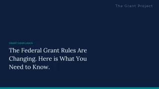 The Federal Grant Rules Are Changing. Here is What You Need to Know