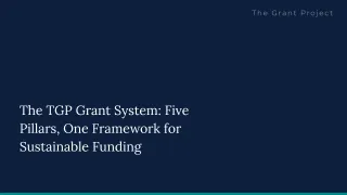   The TGP Grant System: Five Pillars, One Framework for Sustainable Funding