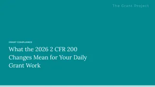 What the 2026 2 CFR 200 Changes Mean for Your Daily Grant Work