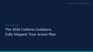 The 2026 Uniform Guidance, Fully Mapped: Your Action Plan 