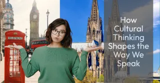 How Cultural Thinking Shapes the Way We Speak