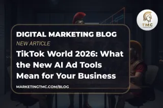 TikTok World 2026: What the New AI Ad Tools Mean for Your Business