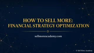 How to Sell More: Financial Strategy Optimization