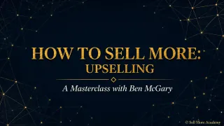 How to Sell More: Upselling