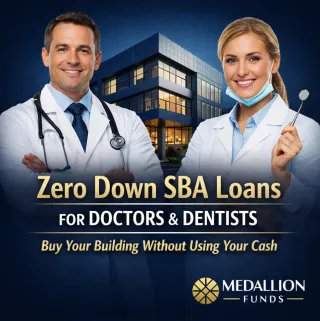🦷 Zero Down SBA Loans for Doctors & Dentists: Build Wealth Without Using Your Cash 💼