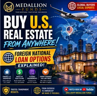 🌎 Foreign National Mortgage Loans Explained: How Non-U.S. Buyers Can Finance U.S. Real Estate 🏡