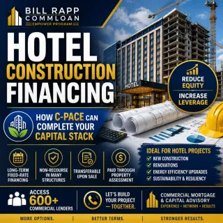 🏨 Unlock Hotel Construction Financing with C-PACE: Fill the Capital Stack & Build Bigger 💰