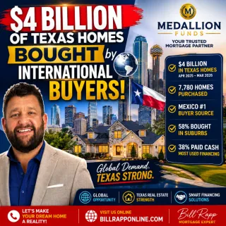 🌎 International Buyers Purchased $4 Billion of Texas Homes: What Global Demand Means for Texas Real Estate