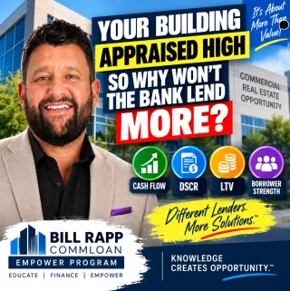 🏢 Your Building Appraised High—So Why Won’t the Bank Lend More? Understanding Commercial Loan Limits 💰