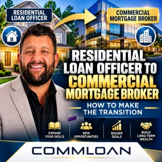 🏢 Residential Loan Officer to Commercial Mortgage Broker: Your Step-by-Step Career Transition Guide 🚀