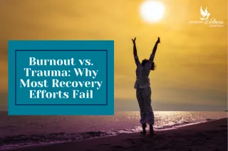 Burnout vs. Trauma: Why Most Recovery Efforts Fail