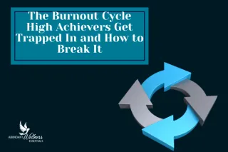 The Burnout Cycle High Achievers Get Trapped In and How to Break It
