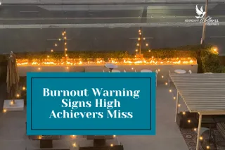 Burnout Warning Signs High Achievers Miss | Workplace Burnout Recovery