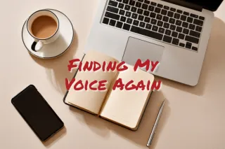 Finding My Voice Again