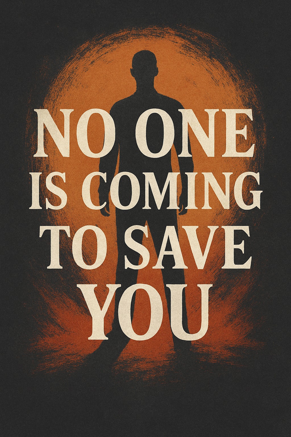 “No One Is Coming to Save You”