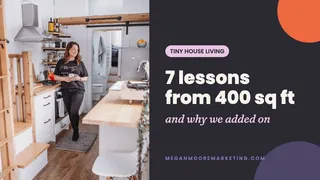 Tiny House Living: 7 Real-Life Lessons From 400 Sq Ft (and Why We Added On)