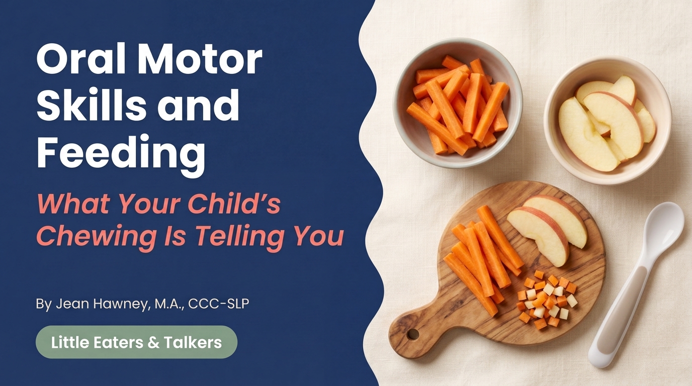 Oral Motor Skills: The Link Between Eating and Talking