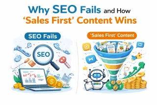 Why SEO Fails and How 'Sales First' Content Wins