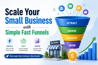 Scale Your Small Business with Simple Fast Funnels