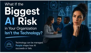 What If the Biggest AI Risk in Your Organization Isn't the Technology?
