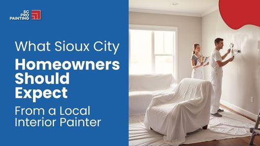 What to Expect From a Local Interior Painting Company in Sioux City
