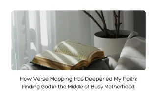 How Verse Mapping Has Deepened My Faith