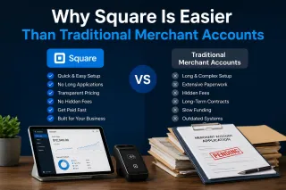 Why Square Is Easier Than Traditional Merchant Accounts