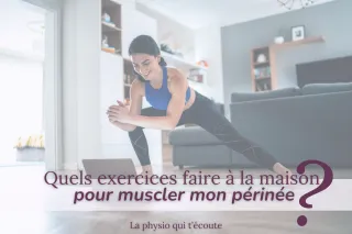Quels exercices faire pour un périnée efficace et en santé