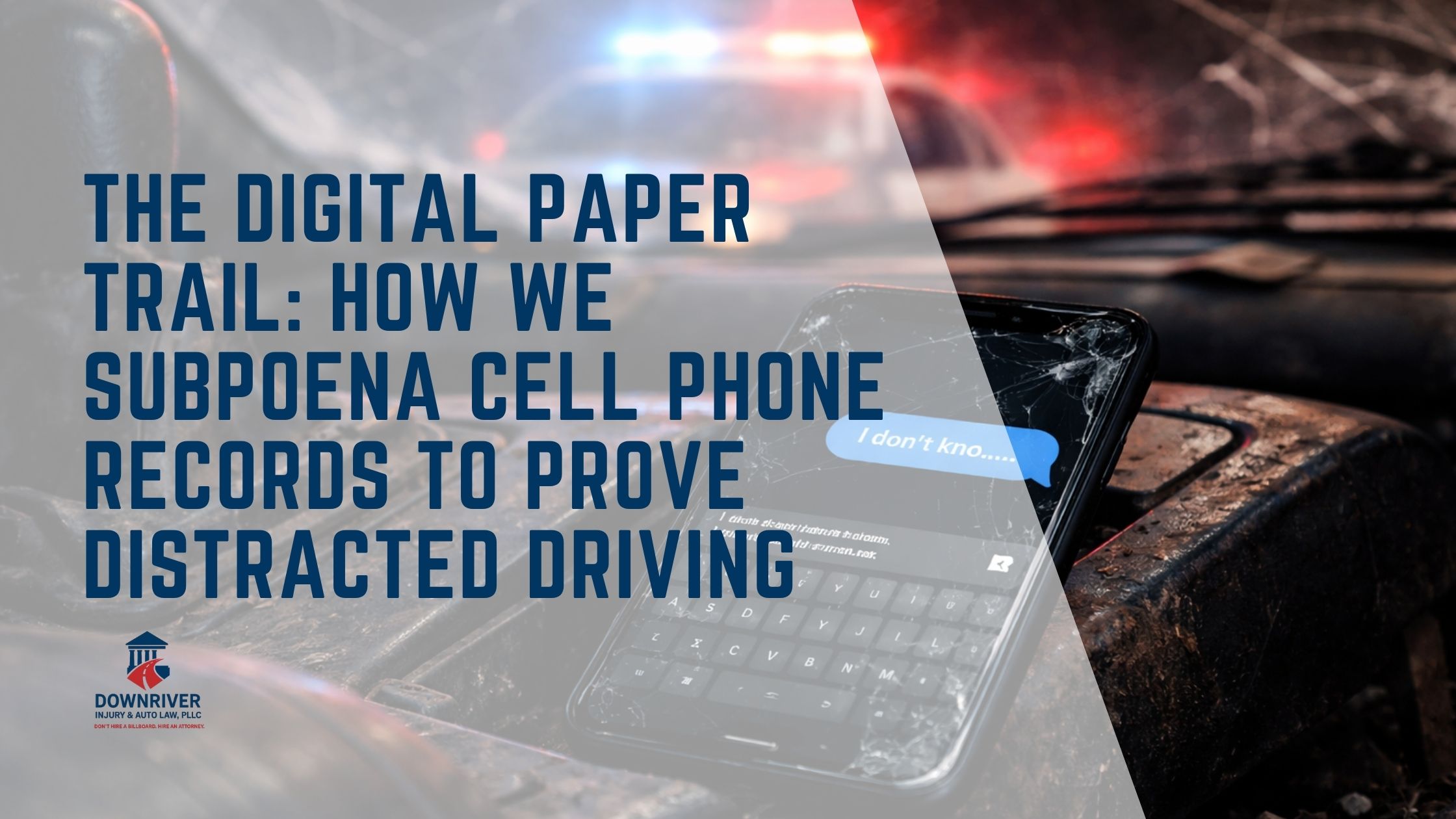 Downriver Distracted Driving Lawyer | Proving Cell Phone Use