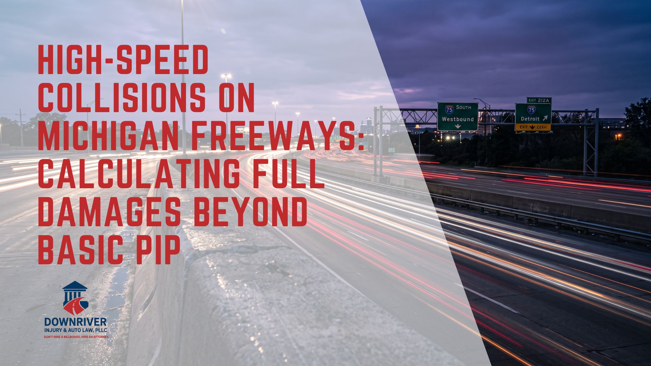 Michigan Highway Accident Lawyer | PIP & Pain and Suffering Damages
