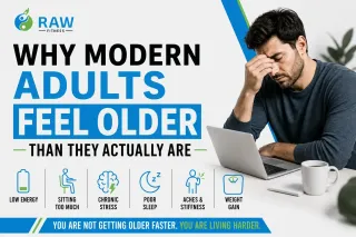 Why Modern Adults Feel Older Than They Actually Are | Raw Fitness