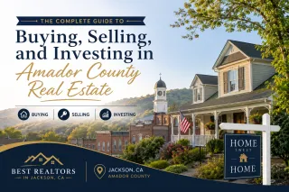 Best Realtors in Jackson, CA: The Complete Guide to Buying, Selling, and Investing in Amador County Real Estate