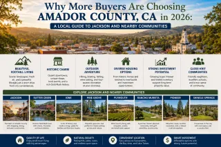 Why More Buyers Are Choosing Amador County, CA in 2026: A Local Guide to Jackson and Nearby Communities