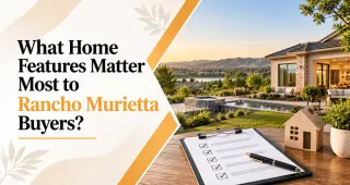 What Home Features Matter Most to Rancho Murietta Buyers?