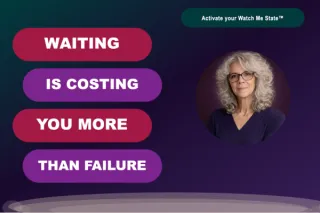WHY WAITING IS COSTING YOU MORE THAN FAILURE