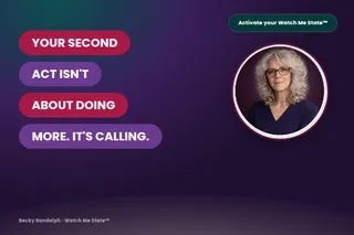 What Is a Second Act in Life? How to Know When Yours Is Calling You