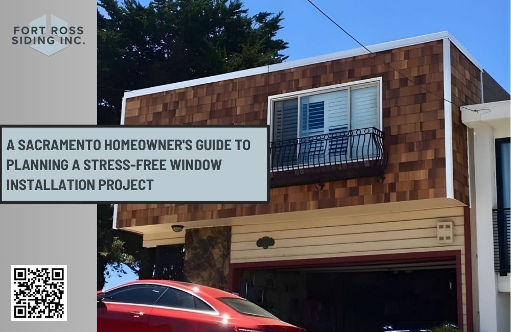 A Sacramento Homeowner's Guide to Planning a Stress-Free Window Installation Project