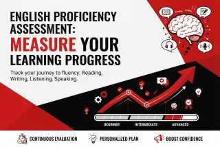 English Proficiency Assessment: How to Measure Your English Learning Progress