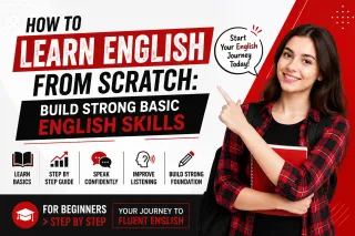 How to Learn English from Scratch: Build Strong Basic English Skills