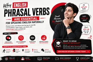 Why English Phrasal Verbs Are Essential for Speaking English Naturally