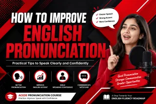 How to Improve English Pronunciation: Practical Tips to Speak Clearly and Confidently