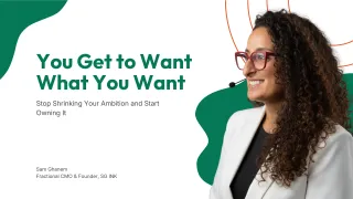 You Get to Want What You Want: Stop Shrinking Your Ambition and Start Owning It