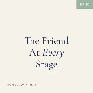 The Friend At Every Stage