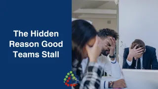 The Hidden Reason Good Teams Stall