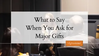 What to Say When You Ask for Major Gifts