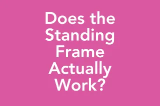 Post 61: Is Your Child's Standing Frame Really Helping? What Every CP Parent Should Know