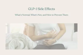 GLP-1 Side Effects: What's Normal, What's Not, and How to Prevent Them